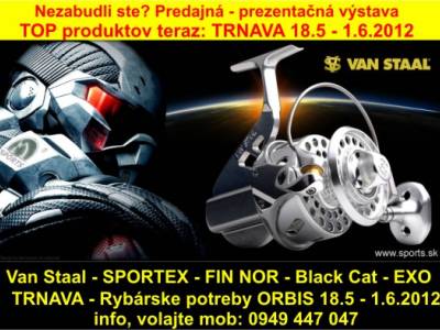 Van Staal, SPORTEX, Fin Nor, Browning, Black Cat teraz njdete na predajnej prezentcii Rybrske potreby Trnava - Orbis