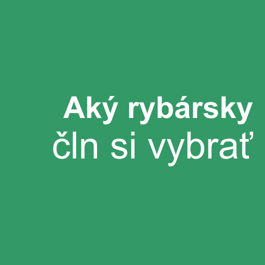 ak rybrsky ln si vybra